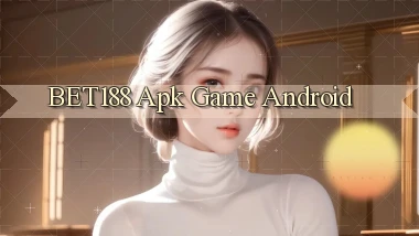 bet188 apk game android