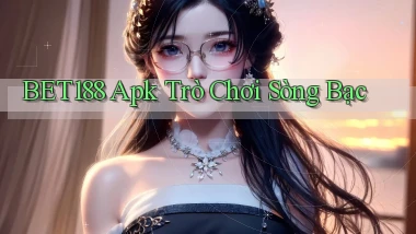 bet188 apk trò chơi sòng bạc