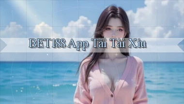 bet188 app tải tài xỉu