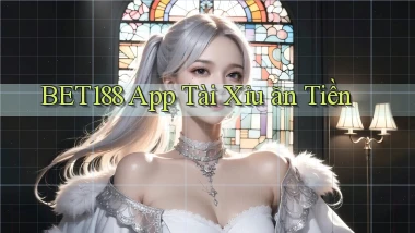 bet188 app tài xỉu ăn tiền