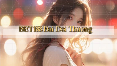 bet188 bài đổi thưởng