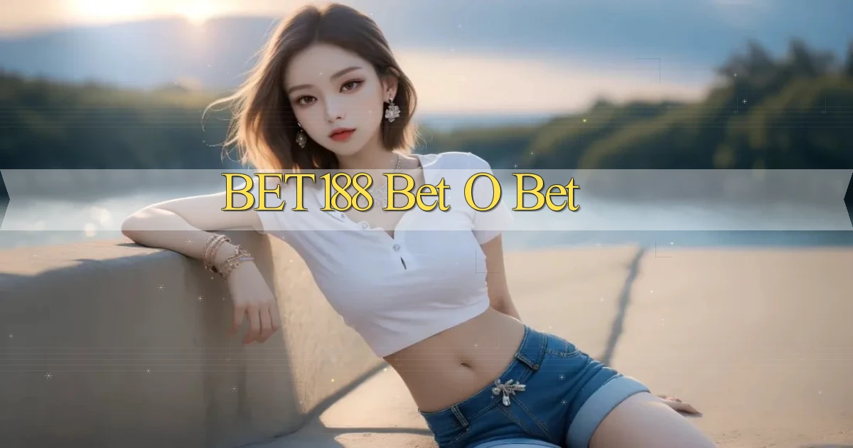 bet188 bet o bet