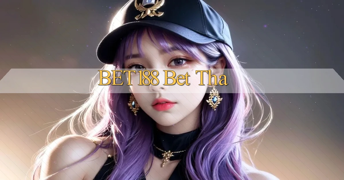 bet188 bet tha