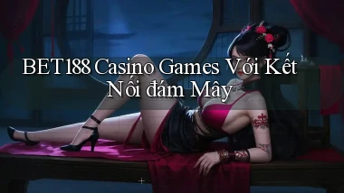 bet188  casino games với kết nối đám mây