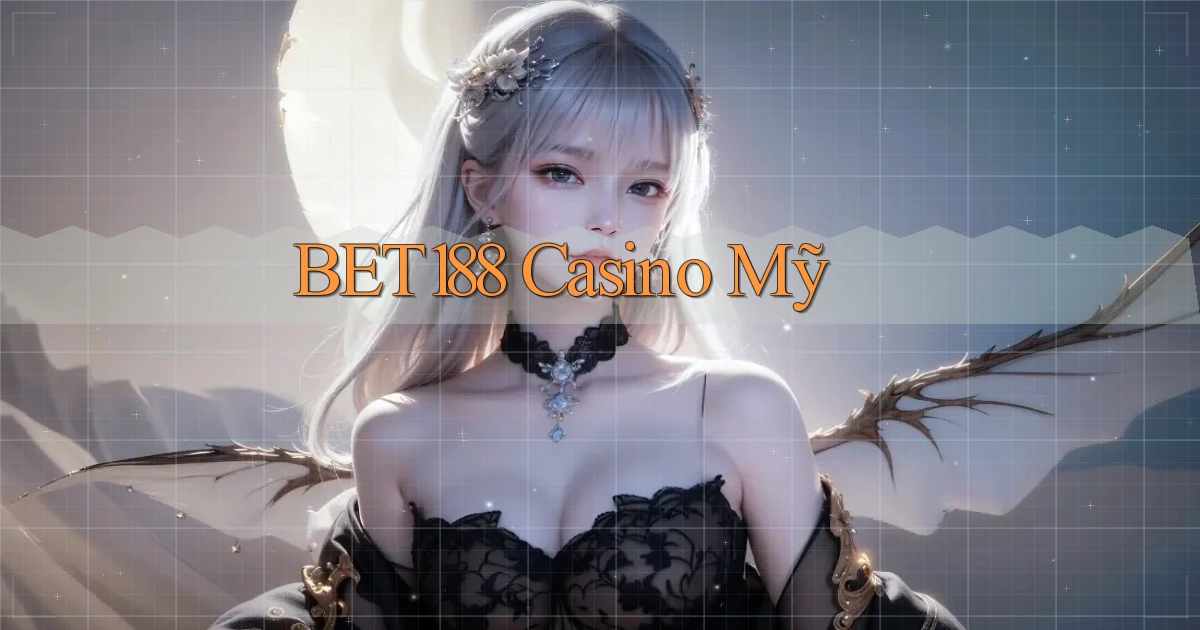 bet188 casino mỹ