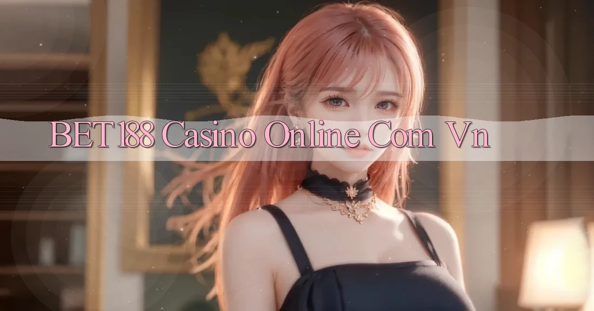 bet188 casino online com vn