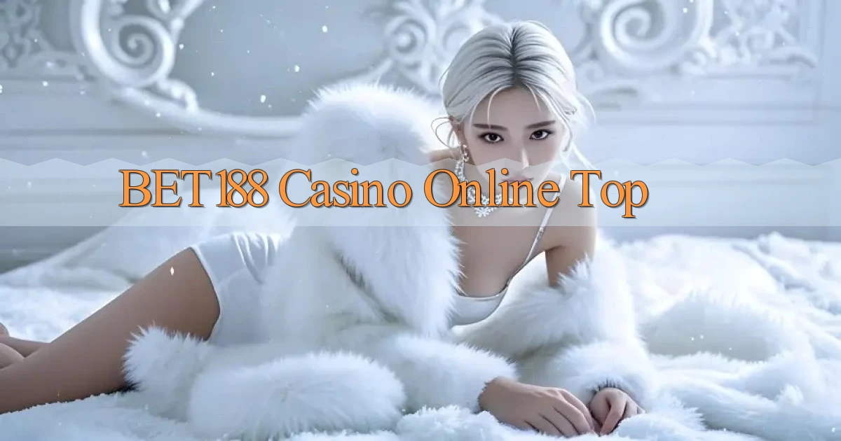 bet188 casino online top