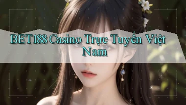 bet188 casino trực tuyến việt nam