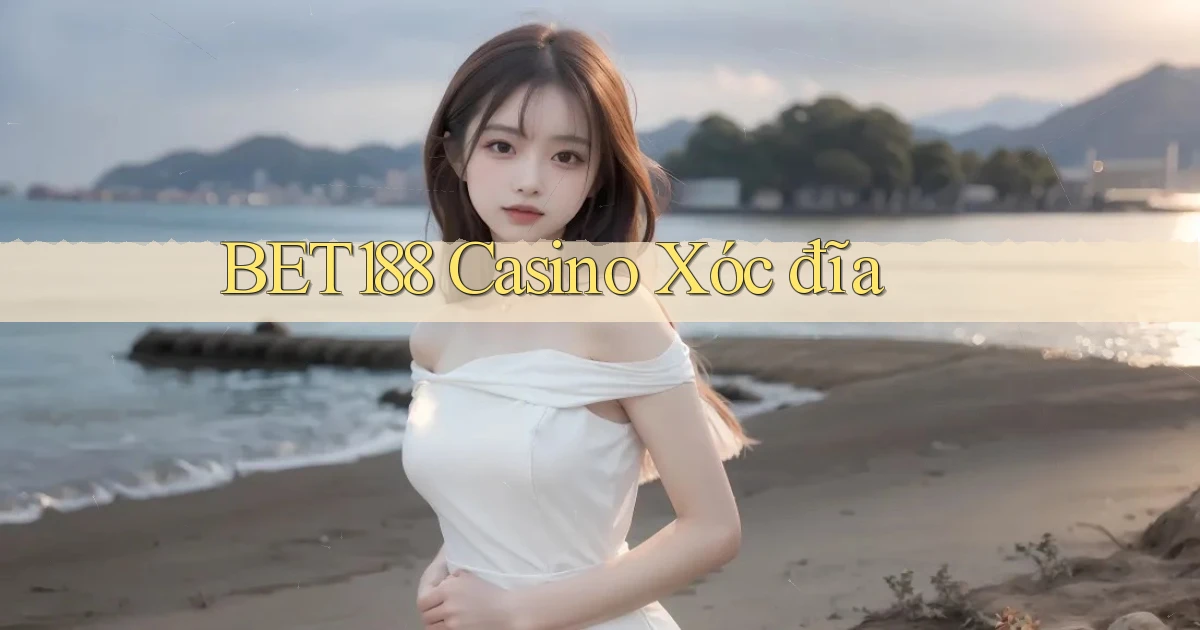 bet188 casino xóc đĩa