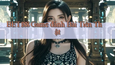 bet188  game đánh bài tiền thật