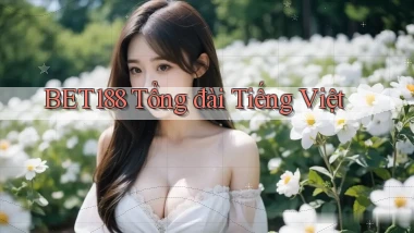 bet188 tổng đài tiếng việt