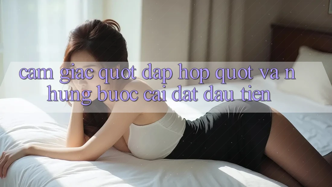 Cảm giác " đập hộp" và những bước cài đặt đầu tiên