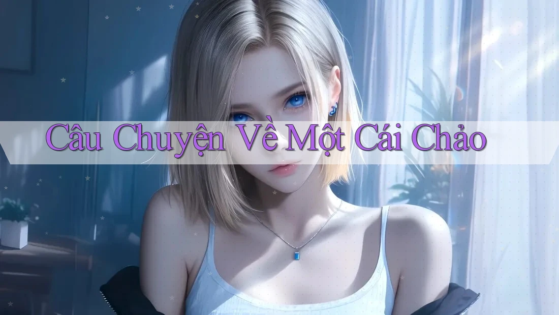 Câu Chuyện Về Một Cái Chảo