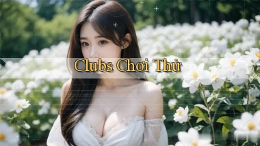 Clubs Chơi thử
