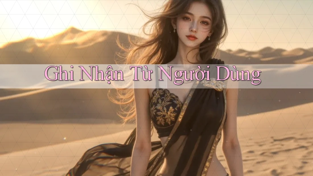 Ghi Nhận Từ Người Dùng Ghi Nhận Từ Người Dùng