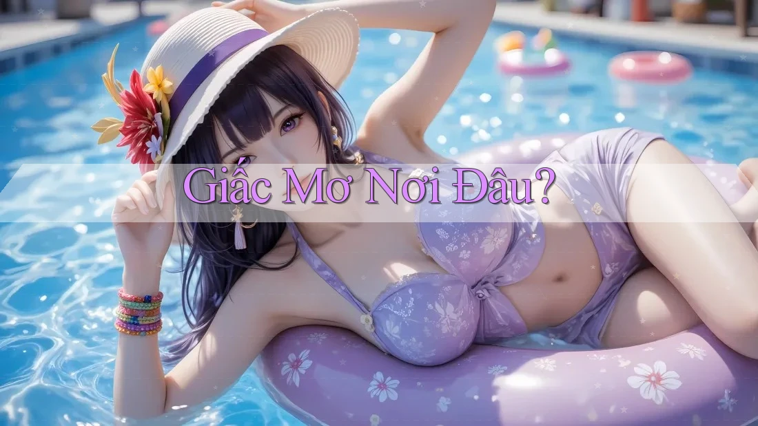 Giấc Mơ Nơi Đâu? Giấc Mơ Nơi Đâu?