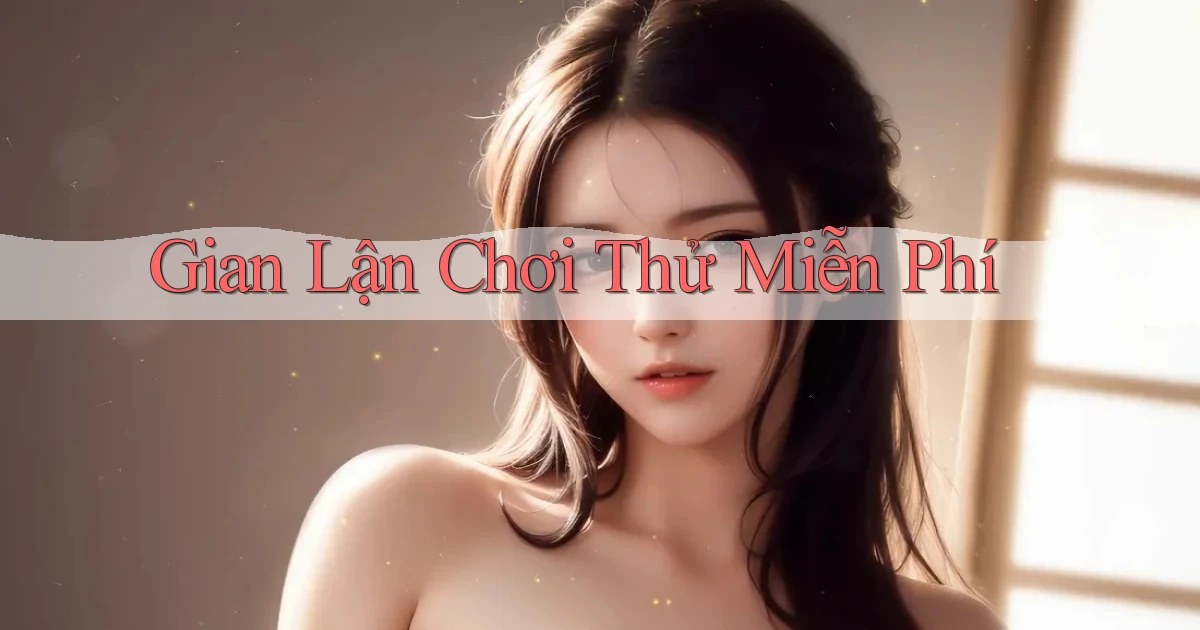 Gian lận Chơi thử miễn phí