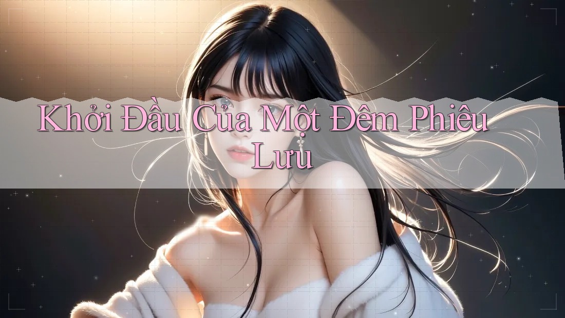 Khởi Đầu Của Một Đêm Phiêu Lưu
