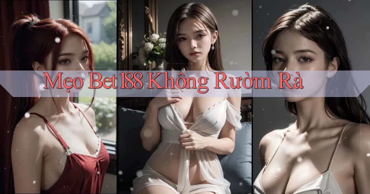 mẹo bet188 không rườm rà