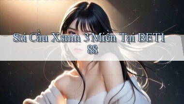 soi cầu xsmn 3 miền tại bet188