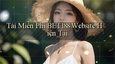 tải miễn phí bet188 website hiện tại