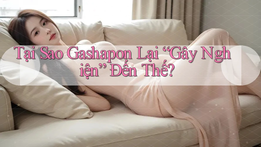 Tại Sao Gashapon Lại “Gây Nghiện” Đến Thế? Tại Sao Gashapon Lại “Gây Nghiện” Đến Thế?