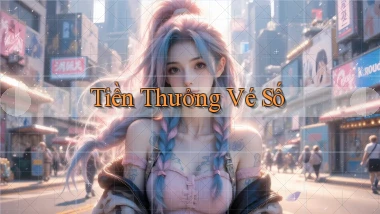 Tiền thưởng Vé số