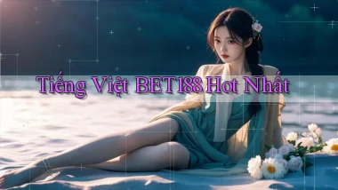 tiếng việt bet188 hot nhất