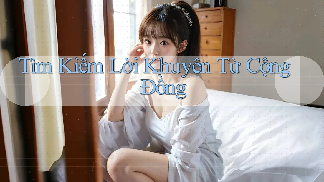 Tìm Kiếm Lời Khuyên Từ Cộng Đồng
